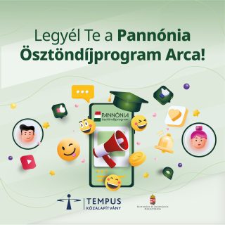 Legyél Te a Pannónia Ösztöndíjprogram Arca!